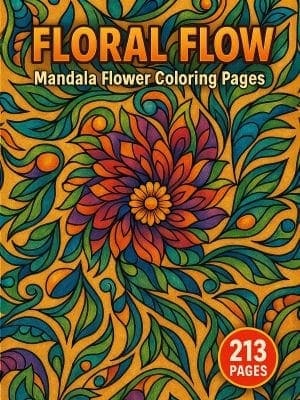 Floral Flow – 213 Mandala Flower Coloring Pages
